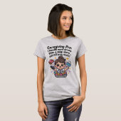 Caregiving Pro Funny Soap Opera Drama T-Shirt (Voorkant volledig)