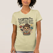 Caregiving Pro Funny Soap Opera Drama T-Shirt (Voorkant)