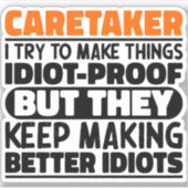 Caretaker Ik probeer dingen grappig te maken citat Sticker (Voorkant)