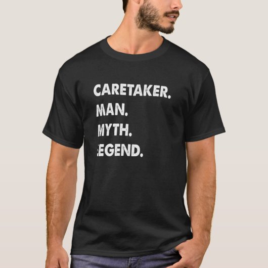 Caretaker Man Myth Legend T-shirt (Voorkant)