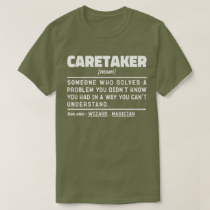 Caretaker zelfstandig naamwoord waardering verjaar t-shirt