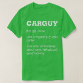 Carguy Definition Mechanic Car Guy Gift for car Lo T-shirt (Design voorkant)
