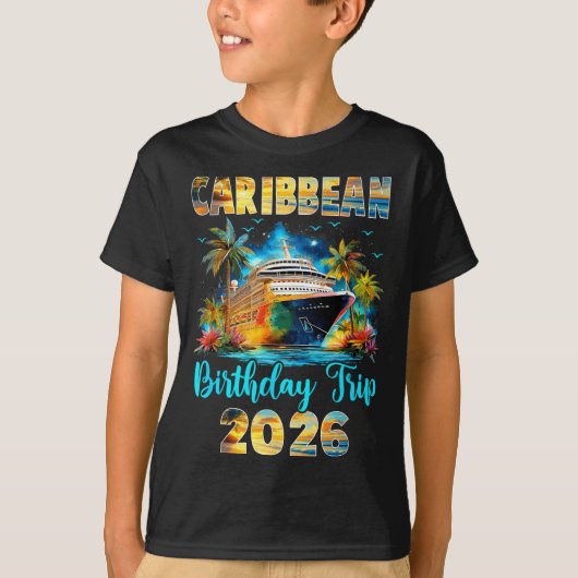 Caribbean Birthday Trip 2026 Family Birthday Cruis T-shirt (Voorkant)