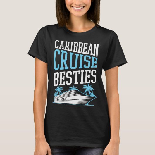 Caribbean Cruise Besties Matching Cruise Ship Vaca T-shirt (Voorkant)