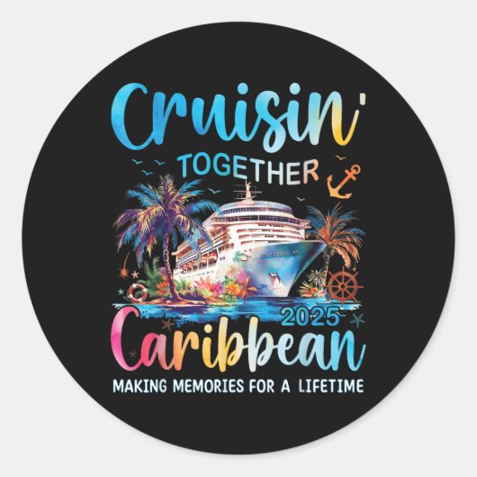 Caribbean Cruise Familie Vakantie 2025 Cruisin’ To Ronde Sticker (Voorkant)
