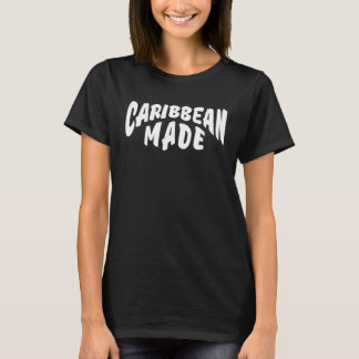 Caribbean Made Text Carib Indigenous Men Women Cot T-shirt