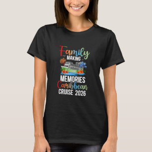 Caribische Cruise 2026 Familie Cruise Maakt Herinn T-shirt