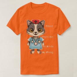Caring Cat Nurse: Het is mijn ding T-shirt