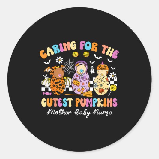 Caring For The Cutest Pumpkins Mother Baby Nurse H Ronde Sticker (Voorkant)