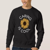 Caring Is Cool Positivity Quotes Inspirational Men Trui (Voorkant)