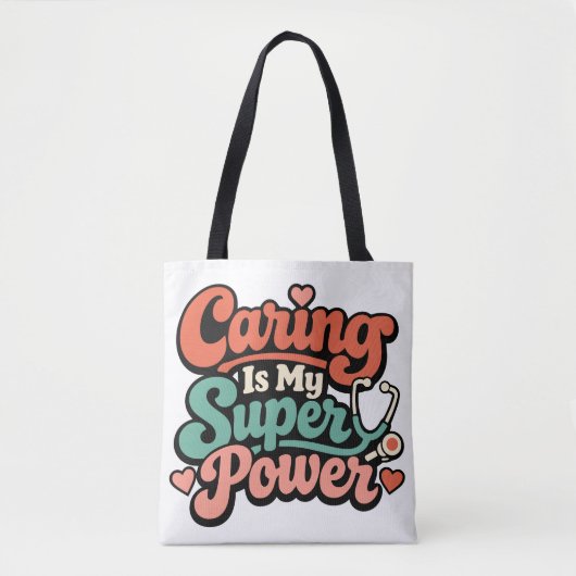 Caring Is My Superpower Nurse   Tote Bag (Voorkant)