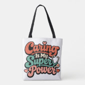Caring Is My Superpower Nurse   Tote Bag (Achterkant)