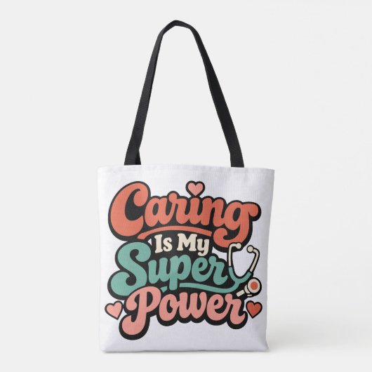 Caring Is My Superpower Nurse   Tote Bag (Achterkant)