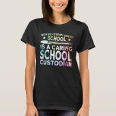 Caring School Custodian T-shirt (Voorkant)