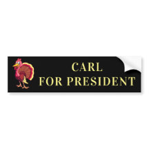 CARL FOR PRESIDENT KENOSHA TURKEY