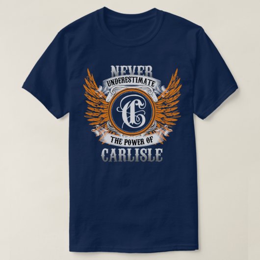 Carlisle Name Shirt onderschat nooit de kracht (Design voorkant)
