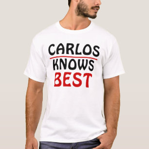 Carlos Knows Best T-shirt