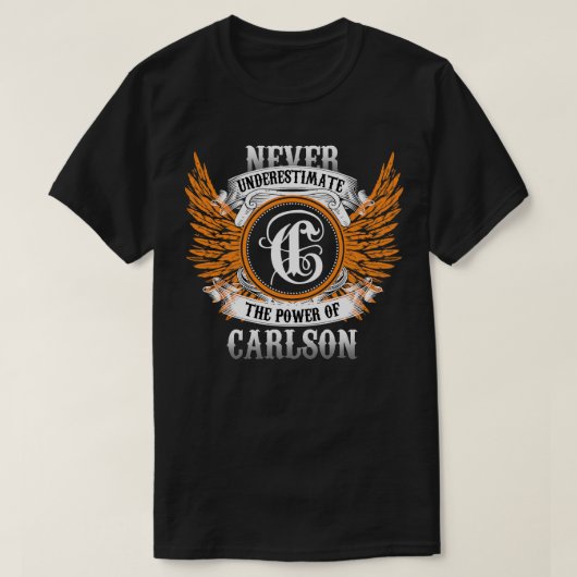 Carlson Name Shirt onderschat nooit de kracht O (Design voorkant)