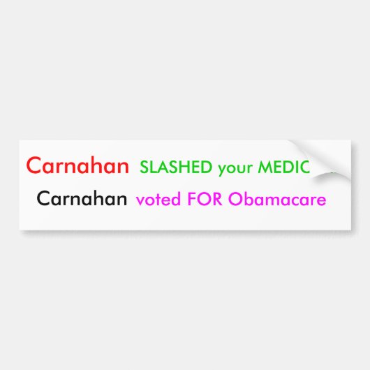 Carnahan, SLASHED je MEDICARE, Carnahan, stem... Bumpersticker (Voorkant)