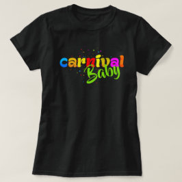 Carnaval Baby (afgesneden.) T-shirt