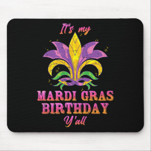 Carnaval is mijn Mardi Gras verjaardagsfeest Yall  Muismat