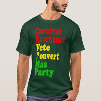 Carnival Bacchanal Fete Jouvert Mas & Party Caribe T-shirt
