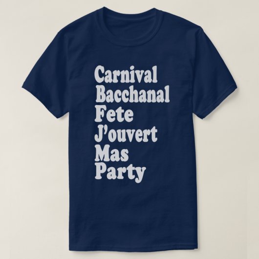 Carnival Bacchanal Fete Jouvert Mas & Party Caribe T-shirt (Design voorkant)