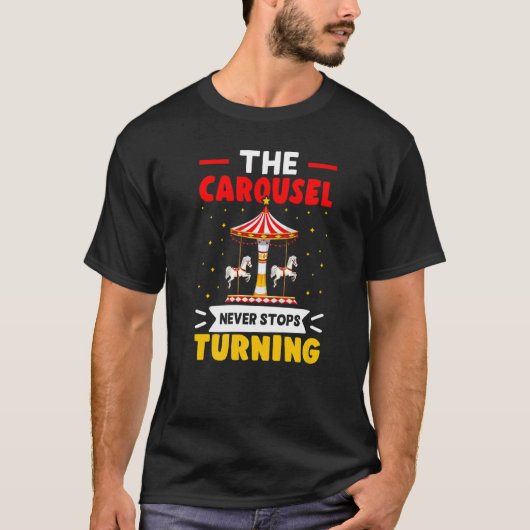 Carnival de carrousel stopt nooit met draaien t-shirt (Voorkant)