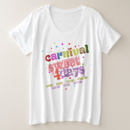 Carnival Sweet 4 dagen (bewerkbaar) Grote Maat T-shirt