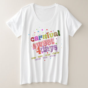 Carnival Sweet 4 dagen (bewerkbaar) Grote Maat T-shirt