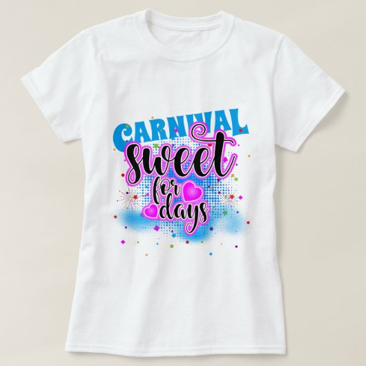 CARNIVAL Sweet voor dagen! T-shirt (Design voorkant)
