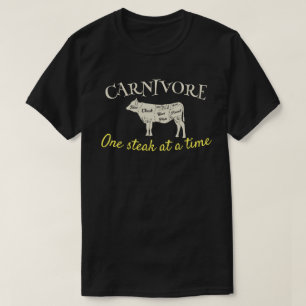 Carnivoor een steak per keer  t-shirt
