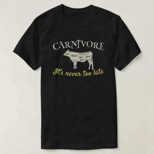 Carnivoor Het is nooit te laat aanpasbaar T-shirt (Design voorkant)