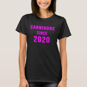 Carnivoor sinds 2020 1 t-shirt