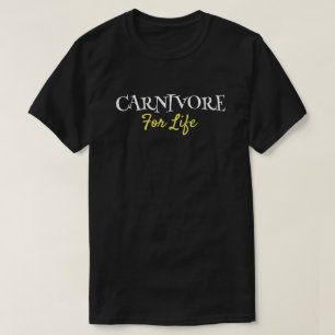 Carnivoor voor het leven vleeseter's t-shirt