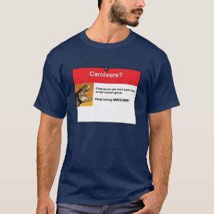 Carnivore? T-shirt