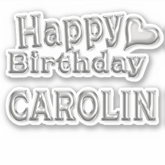 Carolin Happy Birthday silver Aufkleber Sticker (Voorkant)