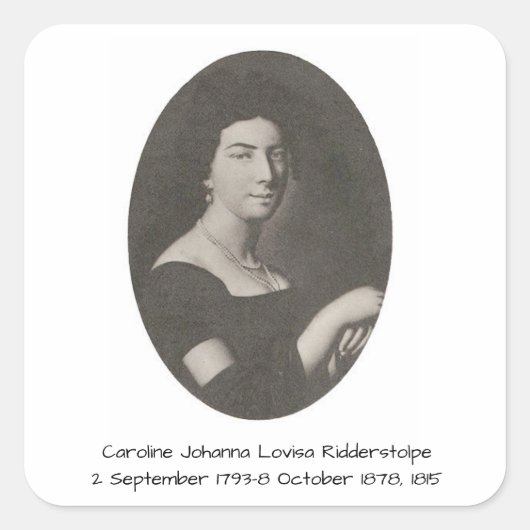 Caroline Johanna Lovisa Ridderstolpe, 1815 Vierkante Sticker (Voorkant)