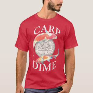 Carp Dime - Alternatief voor Carpe Diem T-shirt