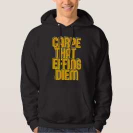 CARPE DIE DIEM FIJT GEEFT, grappige latijncitaat Hoodie