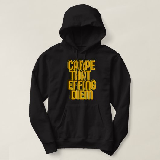 CARPE DIE DIEM FIJT GEEFT, grappige latijncitaat Hoodie (Design voorkant)