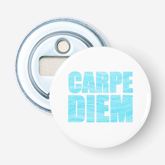 Carpe Diem Button Flesopener (Voorkant)