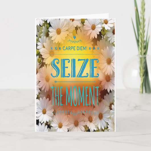 "Carpe Diem" - grijp de Moment Birthday Kaart (Voorkant)