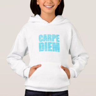 Carpe Diem Hoodie