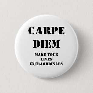 Carpe diem, maak je leven buitengewoon ronde button 5,7 cm