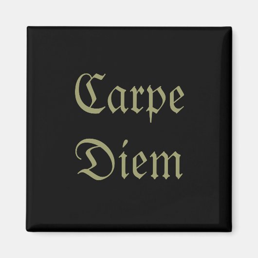 Carpe Diem Magneet (Voorkant)