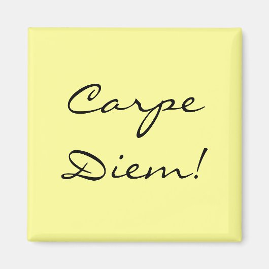 Carpe Diem magneet (Voorkant)