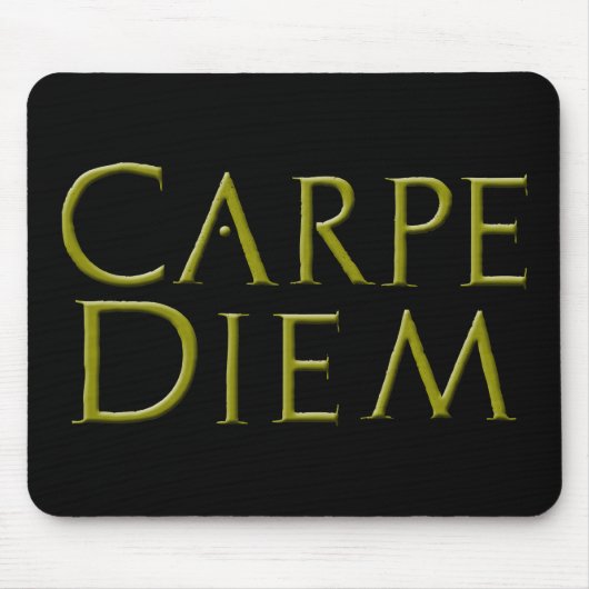Carpe Diem Mousepad Muismat (Voorkant)