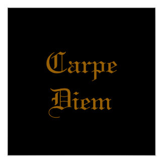 Carpe Diem Poster