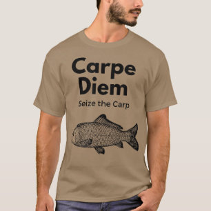 Carpe Diem Seize The Carp Vist, Funny279 T-shirt